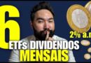6 ETFs que MAIS PAGARAM DIVIDENDOS MENSAIS em 2025 e devem continuar em 2026